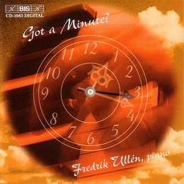 Image du média "GOT A MINUTE? - MOSZKOWSKI, REGER, GODOWSKY, BRAHMS, CHOPIN"