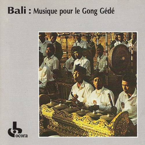 Couverture BALI: MUSIQUE POUR LE GONG GÉDÉ