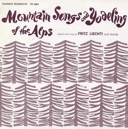 Couverture MOUNTAIN SONGS & YODELING OF THE ALPS de Fritz LIECHTI