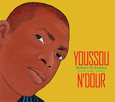 Couverture ROKKU MI ROKKA (GIVE AND TAKE) de Youssou N'DOUR