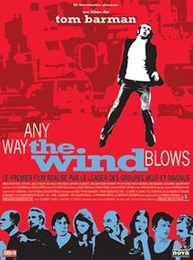 Image du média "ANY WAY THE WIND BLOWS de Tom BARMAN"