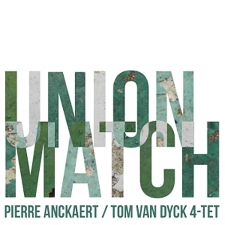 Image du média "UNION MATCH de Pierre ANCKAERT & TOM VAN DYCK 4-TET"