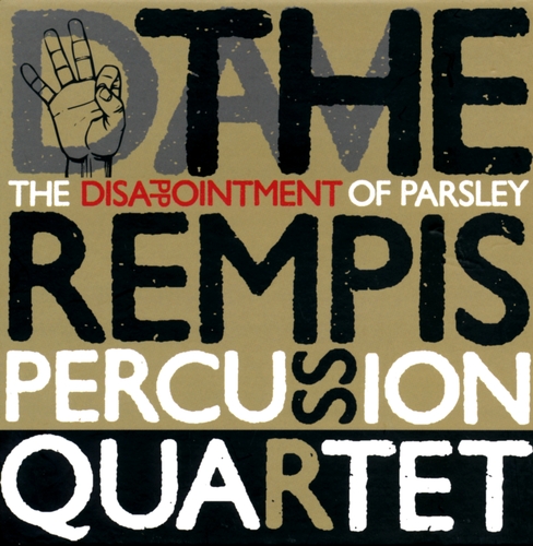 Couverture THE DISAPPOINTMENT OF PARSLEY de Dave THE REMPIS PERCUSSION QUARTET