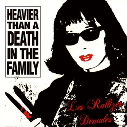 Image du média "HEAVIER THAN A DEATH IN THE FAMILY de LES RALLIZES DENUDES"