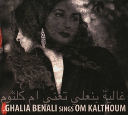 Image du média "GHALIA BENALI SINGS OM KALTHOUM de Ghalia BENALI"