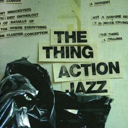 Image du média "ACTION JAZZ de THE THING"