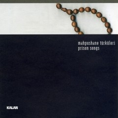 Couverture PRISON SONGS - MAHPUSHANE TÜRKÜLERI