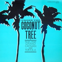 Image du média "UNDER THE COCONUT TREE: MUSIC FROM GRAND CAYMAN & TORTOLA"