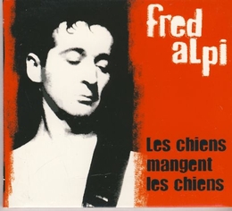 Image du média "LES CHIENS MANGENT LES CHIENS de Fred ALPI"