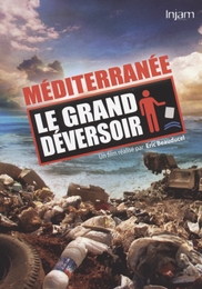 Image du média "MÉDITERRANÉE, LE GRAND DÉVERSOIR de Eric BEAUDUCEL"