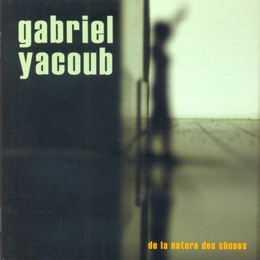 Image du média "DE LA NATURE DES CHOSES de Gabriel YACOUB"