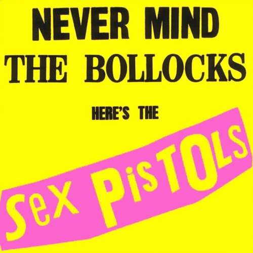 Couverture NEVER MIND THE BOLLOCKS HERE'S THE SEX PISTOLS (SPECIAL 35TH de THE SEX PISTOLS