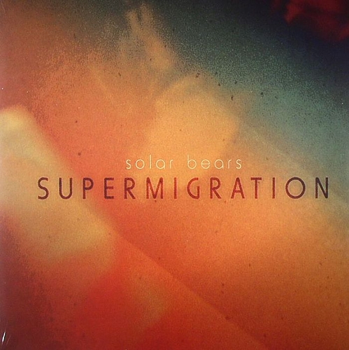 Couverture SUPERMIGRATION de SOLAR BEARS