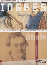 Image du média "GRAND'ART, Vol.3 - INGRES : PORTRAITS de Hector OBALK"