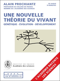 Image du média "CONSTRUIRE UNE THÉORIE DU VIVANT de Alain PROCHIANTZ"