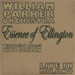 Image du média "ESSENCE OF ELLINGTON (LIVE IN MILANO) de William PARKER ORCHESTRA"