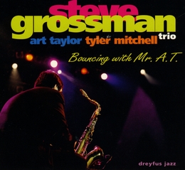 Image du média "BOUNCING WITH MR A.T. de Steve GROSSMAN TRIO"