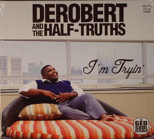 Couverture I'M TRYIN' de THE DEROBERT AND THE HALF-TRUTHS