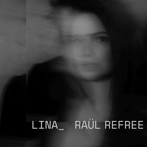 Couverture LINA_RAÜL REFREE de LINA & RAÜL REFREE