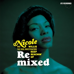 Image du média "KEEP REACHIN'UP REMIXED de Nicole WILLIS & THE SOUL INVESTIGATORS"