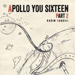 Image du média "APOLLO YOU SIXTEEN PART 2 de Karim BAGGILI"