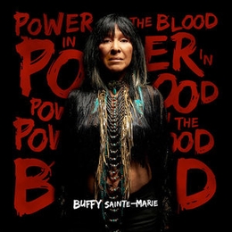 Image du média "POWER IN THE BLOOD de Buffy SAINTE-MARIE"