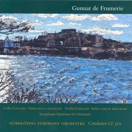 Image du média "CONCERTO VIOLONCELLE / CONCERTO VIOLON / VARIATIONS SYMPH. de Gunnar de FRUMERIE"