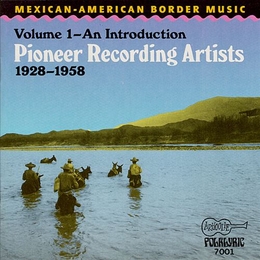 Image du média "MEXICAN-AMERICAN BORDER MUSIC 1: PIONEER RECORDING ARTISTS"