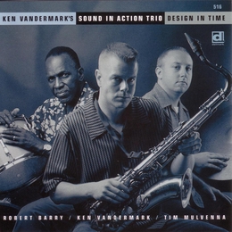 Image du média "DESIGN IN TIME de Ken VANDERMARK'S SOUND IN ACTION TRIO"