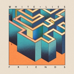 Image du média "FRIENDS de WHITE LIES"