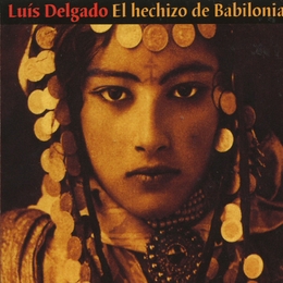 Image du média "EL HECHIZO DE BABILONIA de Luis DELGADO"