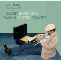 Couverture NOUTURN (LIVE IN PASADENA, 1975) de Bobby BRADFORD & JOHN CARTER QUINTET