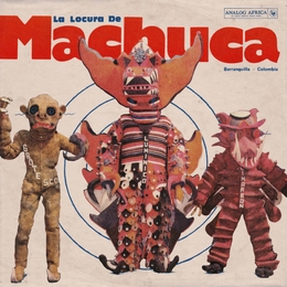 Image du média "LA LOCURA DE MACHUCA"