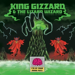 Image du média "I'M IN YOUR MIND FUZZ de KING GIZZARD AND THE LIZARD WIZARD"