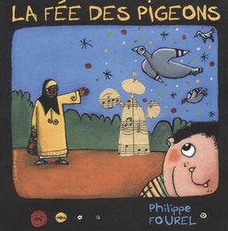 Image du média "LA FÉE DES PIGEONS de Philippe FOUREL"