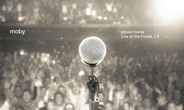 Image du média "ALMOST HOME (LIVE AT THE FONDA, LA) de MOBY"