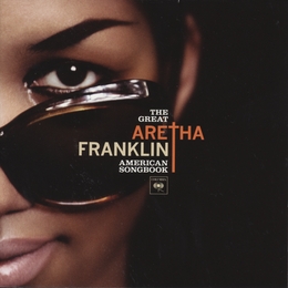 Image du média "GREAT AMERICAN SONGBOOK (THE) de Aretha FRANKLIN"