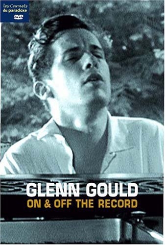 Couverture GLENN GOULD - ON & OFF THE RECORD