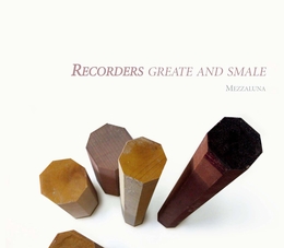 Image du média "RECORDERS GREATE AND SMALE"