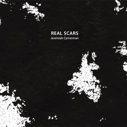 Image du média "REAL SCARS de Jeremiah CYMERMAN"