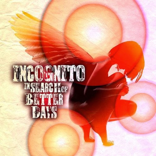 Couverture IN SEARCH OF BETTER DAYS de INCOGNITO