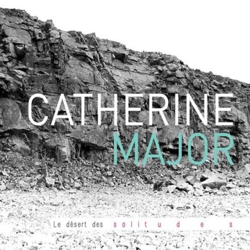 Couverture LE DÉSERT DES SOLITUDES de Catherine MAJOR