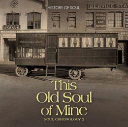 Image du média "THIS OLD SOUL OF MINE - SOUL CHRONOLOGY VOL.2"