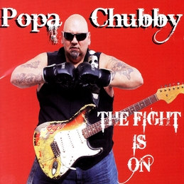 Image du média "THE FIGHT IS ON de POPA CHUBBY"