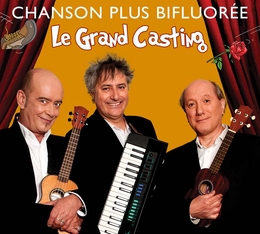 Image du média "LE GRAND CASTING de CHANSON PLUS BIFLUORÉE"