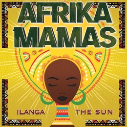 Image du média "ILANGA - THE SUN de AFRIKA MAMAS"