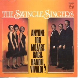 Image du média "ANYONE FOR MOZART, BACH, HAENDEL, VIVALDI? de THE SWINGLE SINGERS"