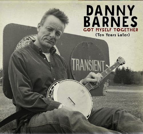 Couverture GOT MYSELF TOGETHER (TEN YEARS LATER) de Danny BARNES