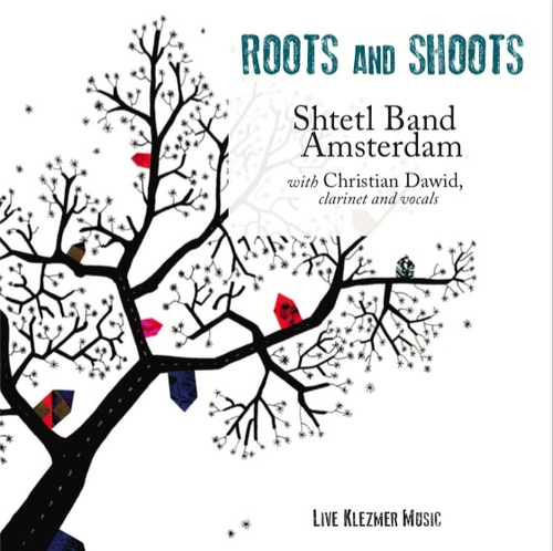 Couverture ROOTS AND SHOOTS (LIVE KLEZMER MUSIC) de SHTETL BAND AMSTERDAM & CHRISTIAN DAWID