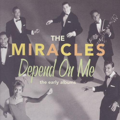 Couverture DEPEND ON ME (THE EARLY ALBUMS) de THE MIRACLES